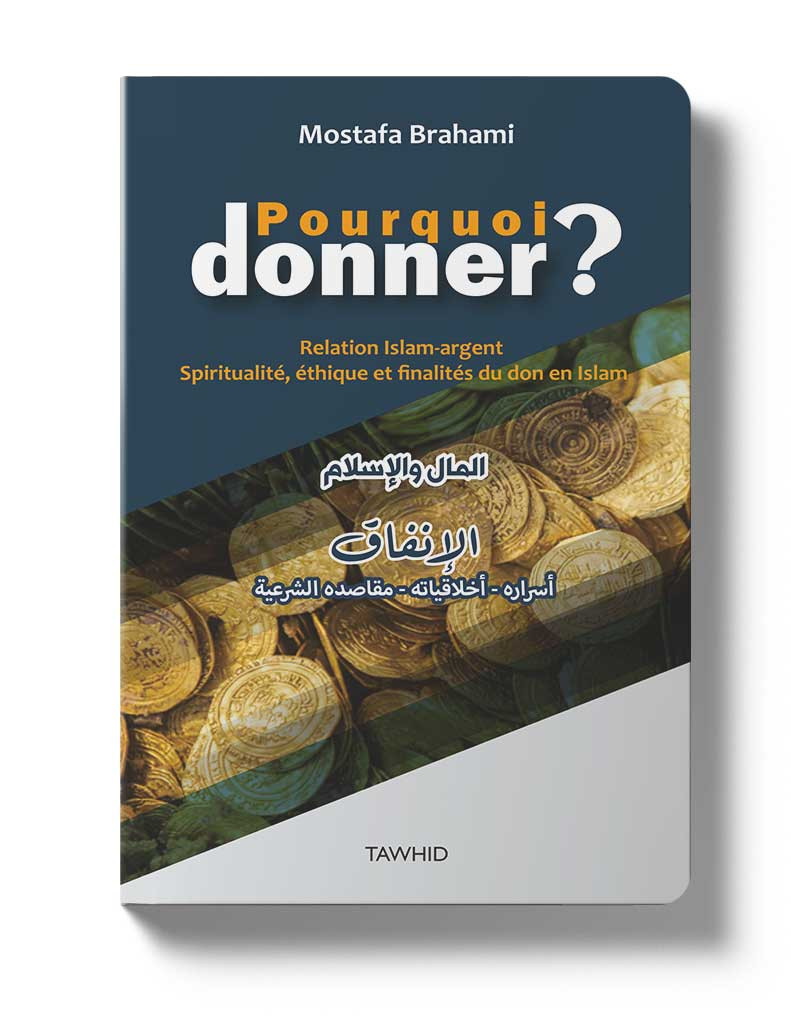 Pourquoi donner? Mostafa Brahami - Editions Tawhid