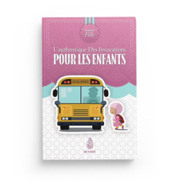 L'Authentique des invocations pour les Enfants