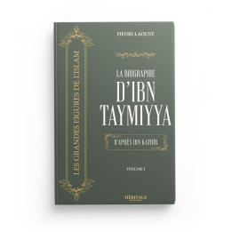 La biographie d'Ibn Taymiyya d'après Ibn Kathir - Henri Laoust - Héritage