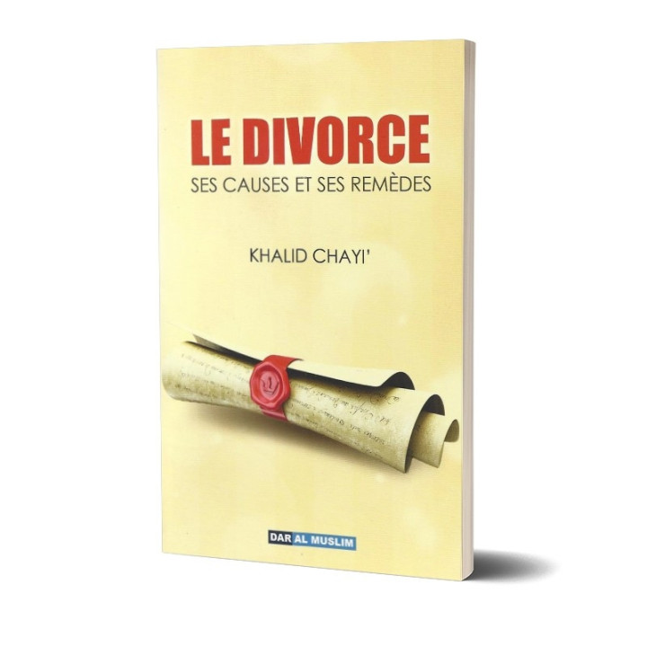 Le divorce : Ses causes et ses remèdes - Dar Al Muslim