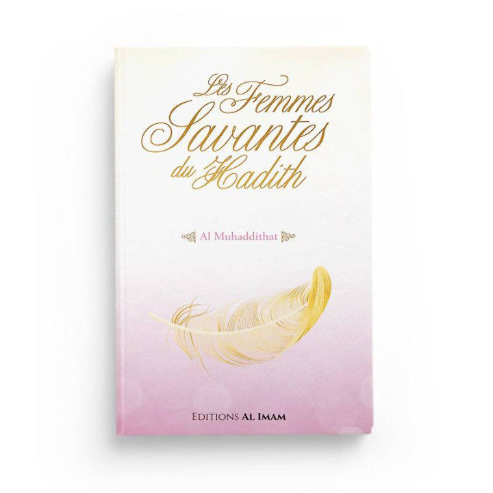 Les femmes savantes du Hadith - Al Muhaddithat - Editions Al Imam