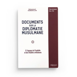 Documents sur la diplomatie musulmane Pr. Muhammad Hamidullah éditions Héritage