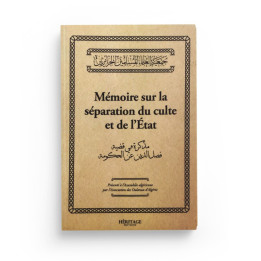 Mémoire sur la séparation du culte et de l'Etat présenté par l'Association des Oulamas d'Algérie éditions Héritage