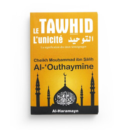 Le Tawhid (L'unicité) - التوحيد - Editions Dar Al Muslim