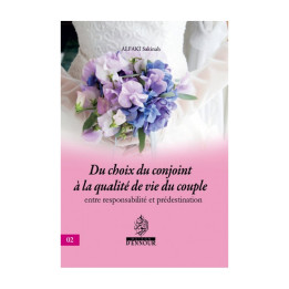 Du choix du conjoint à la qualité de vie du couple - Alfaki Sakinah - Edition Ennour