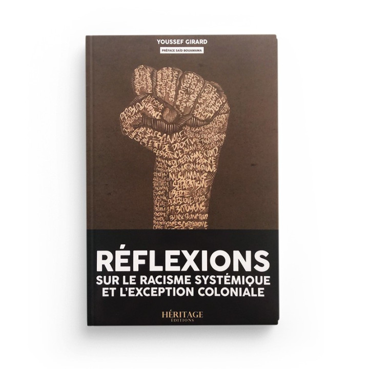 Réflexions sur le racisme systémique et l'exception coloniale Youssef Girard éditions Héritage