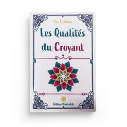 Les Qualités du Croyant Ibn Hibban MuslimLife