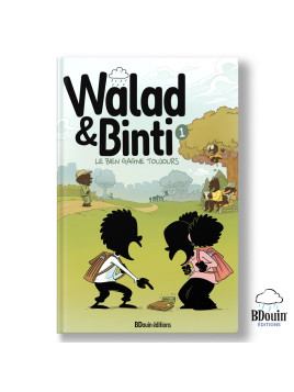 Walad et Binti : Le bien...