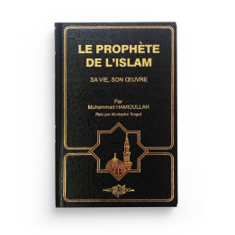 Le prophète de l'Islam : Sa vie, son œuvre, par Muhammad Hamidullah