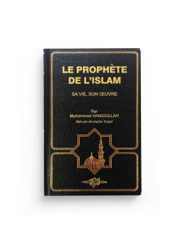 Le prophète de l'Islam : sa...