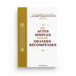 Des actes simples pour de grandes récompenses - Mufti Mohammad Taqi Usmani