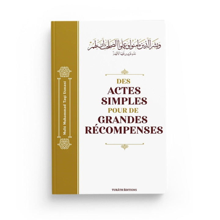 Des actes simples pour de grandes récompenses - Mufti Mohammad Taqi Usmani