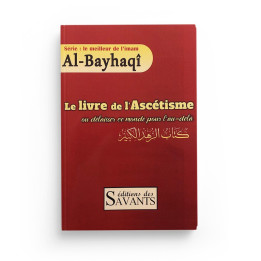 Le livre de l'ascétisme de Al Bayhaqi | Éditions des Savants