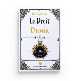 Le Droit Chemin - Ibn Taymiyyah - Edition MuslimLife