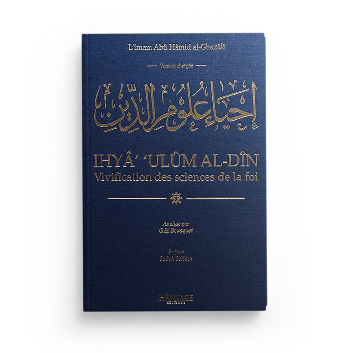 Vivification des sciences de la foi-Abrégé de Ihya 'ulum Al din-Héritage éditions