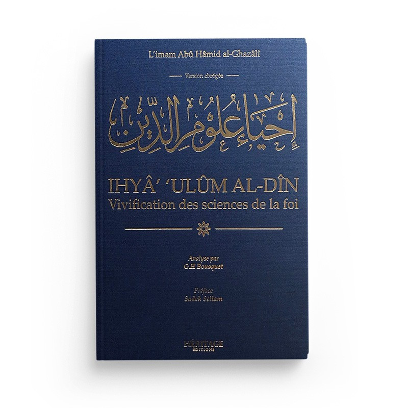 Vivification des sciences de la foi-Abrégé de Ihya 'ulum Al din-Héritage éditions