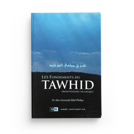 Les fondements du tawhid Bilal Philips Editions IIPH