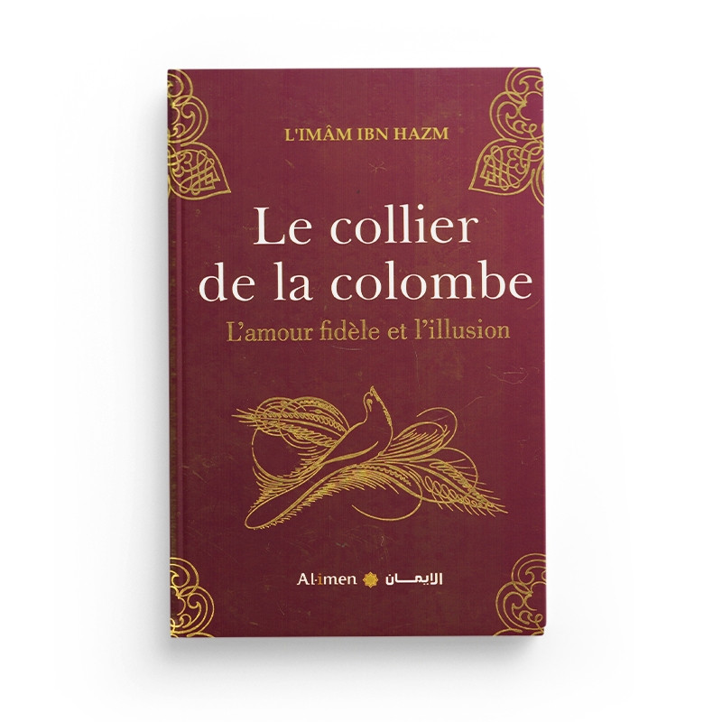 Les affinités de l'Amour - Le collier de la colombe - Ibn Hazm Al-Handalusî