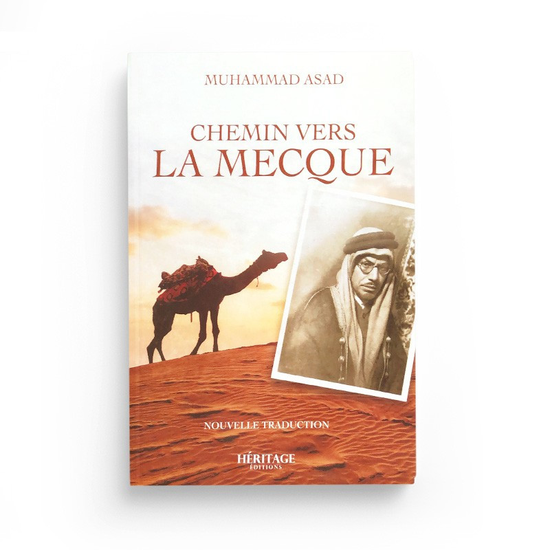 Chemin vers La Mecque-Muhammad Asad Editions Héritage