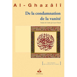 Condamnation de la vanité - Abou Hamîd Al-Ghazâlî - Al Bouraq