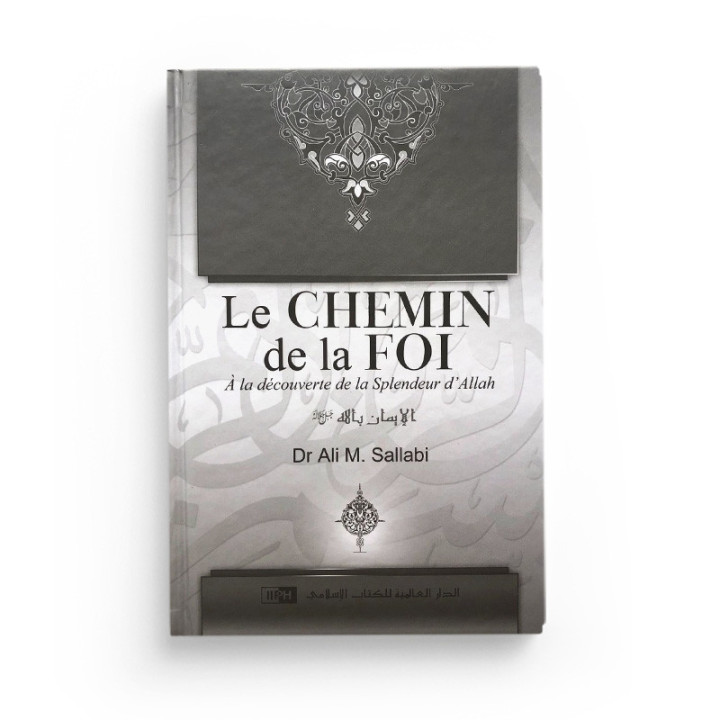 Le chemin de la foi - IIPH - Dr Ali Sallaabi