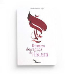 Femmes Savantes De L'Islam, De Jihene Aissaoui Rajhi - Edition Sana