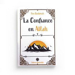 La Confiance en Allah Ibn Qudamah - Editons Muslimlife