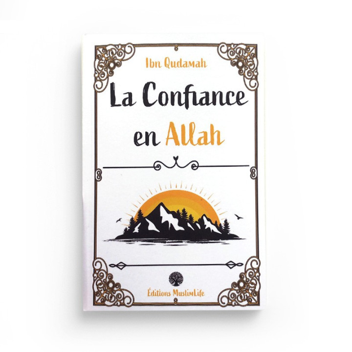 La Confiance en Allah Ibn Qudamah - Editons Muslimlife