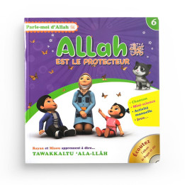 Allah est Protecteur  - Collection parle moi d'Allah Edition Sana