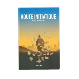 Route Initiatique - Recueil de Nouvelles - Thami Kamil