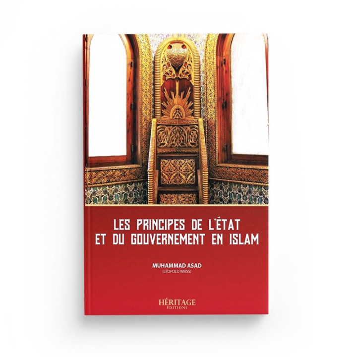 Les principes de l'Etat et du gouvernement en islam- Muhammad Assad - Edition Héritage