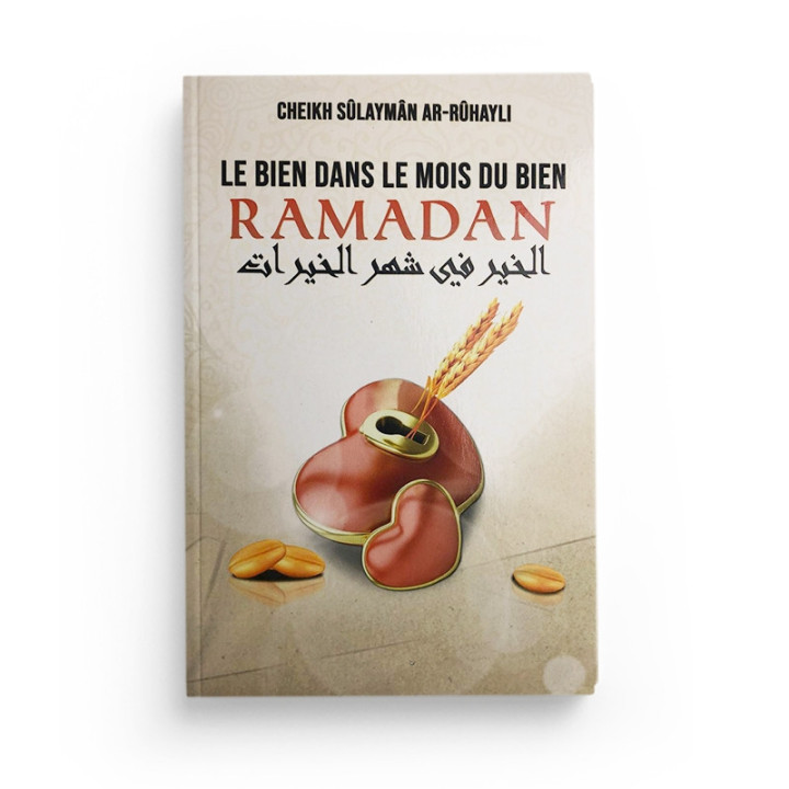 Le Bien Dans Le Mois Du Bien Ramadan, De Cheikh Sûlaymân Ar-Rûhayli