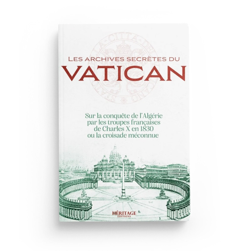 Les archives secretes du Vatican sur la conquête de l'Algérie - Laura Veccia Vaglieri - Héritage
