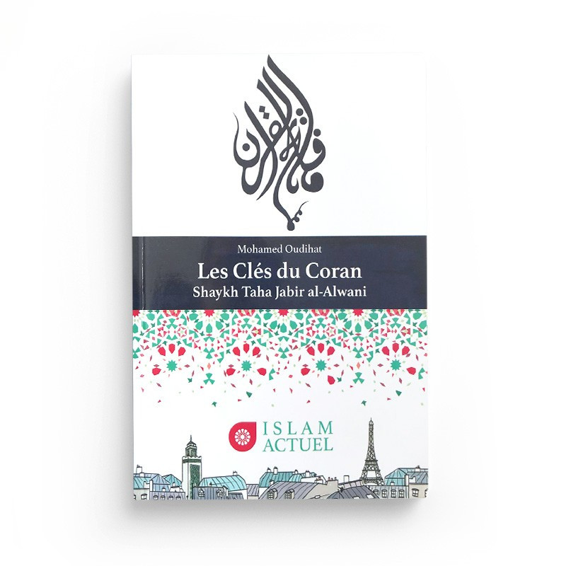 Les clés du Coran - Mohamed Oudihat - Editions Islam Actuel