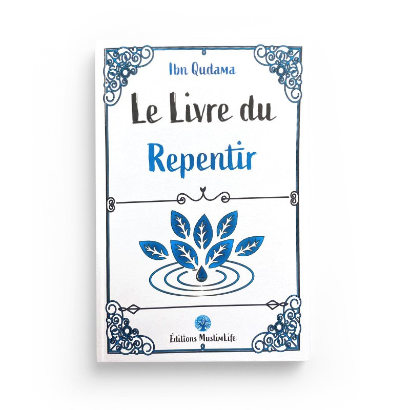 Le livre du repentir - Ibn Qudama - Editions Muslimlife