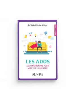 Les Ados - Les comprendre...