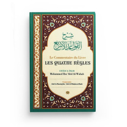 Le Commentaire des Quatre Règles de Shaykh Mohammed Ibn 'Abd Al-Wahab - Ibn Badis