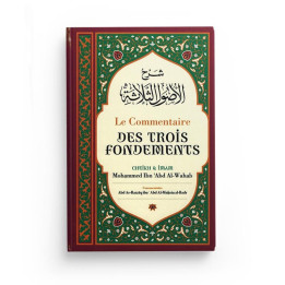 Le Commentaire des Trois Fondements - Ibn 'Abd Al-Wahab - Ibn Badis
