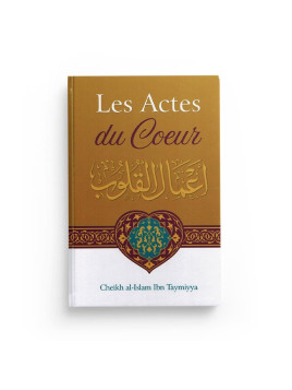 Les actes du coeur - Ibn...