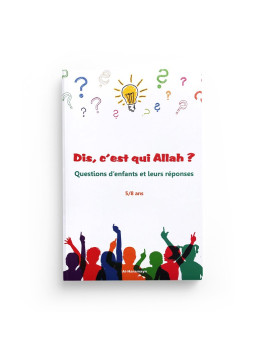 Dis, c’est qui Allah ?...