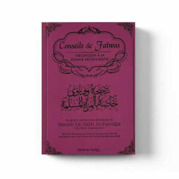 Conseils et Fatwas Spécifiques à la Femme Musulmane - Dine Al Haqq