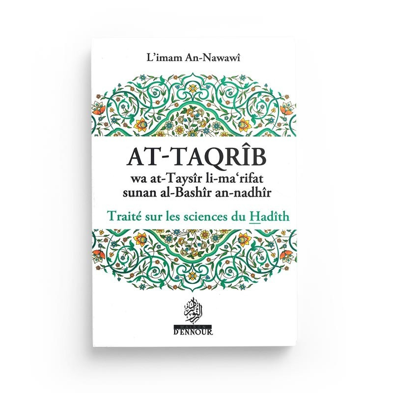 At-Taqrîb wa at-Taysîr li-ma‘rifat sunan al-Bashîr an-nadhîr Traité sur les sciences du Hadîth