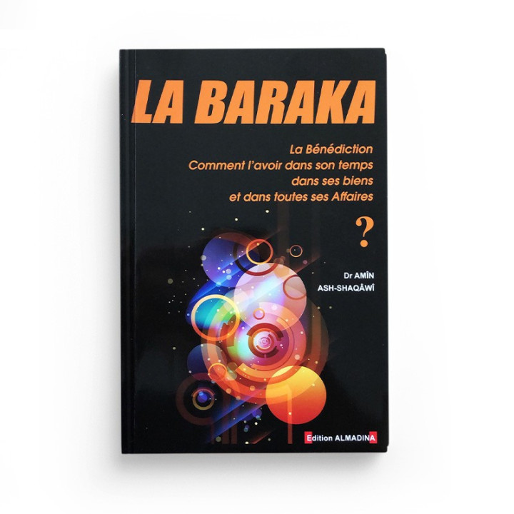 La Baraka - Amin Ash-Shaqawi - Edition Al Madina