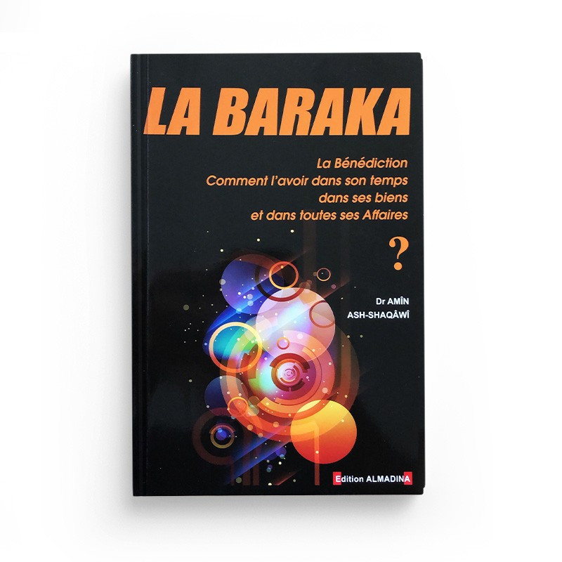 La Baraka - Amin Ash-Shaqawi - Edition Al Madina