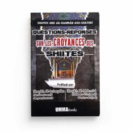 Questions / Réponses sur les croyances des shiites – Ummabooks