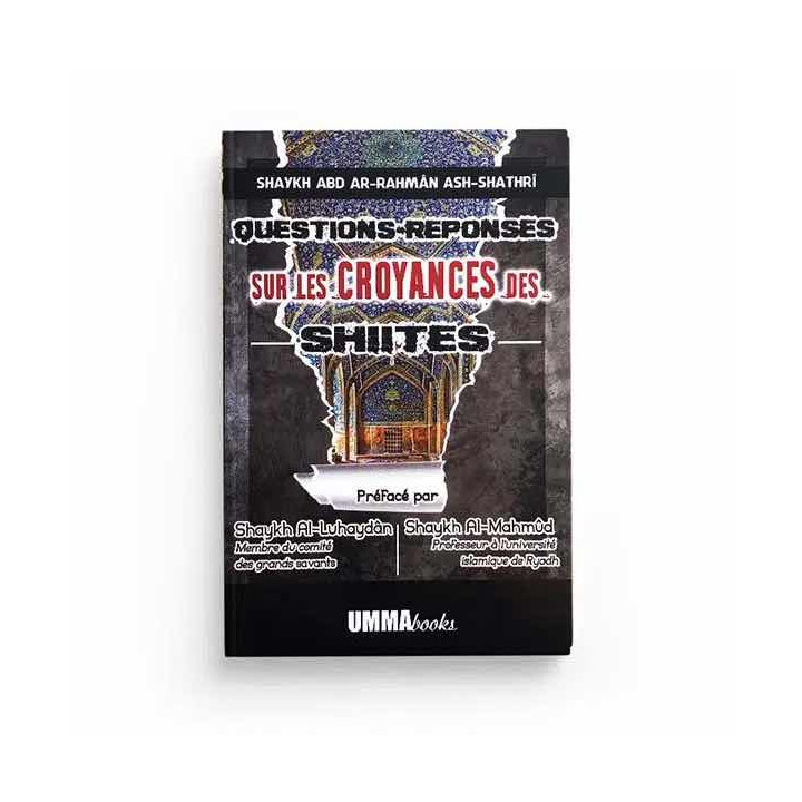 Questions / Réponses sur les croyances des shiites – Ummabooks