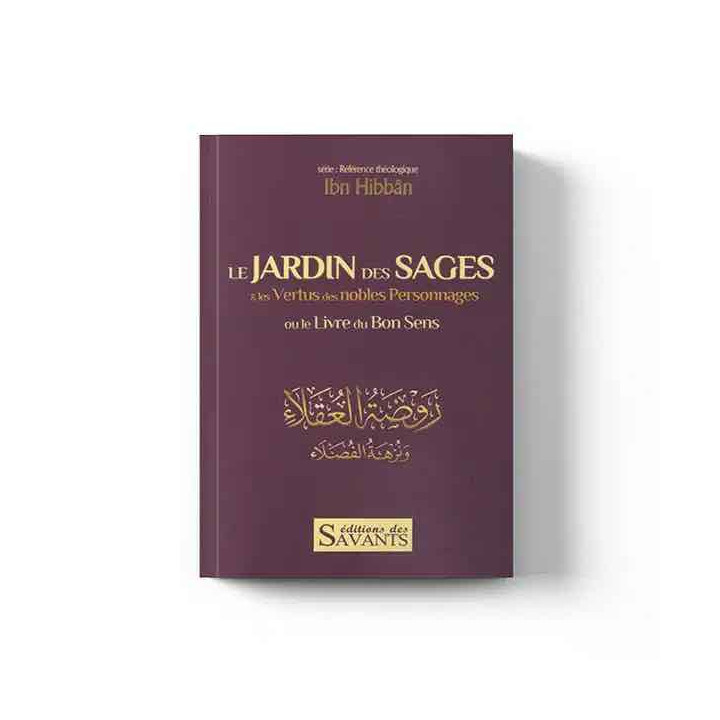 Le jardin des sages et les vertus des nobles personnages – Éditions des savants