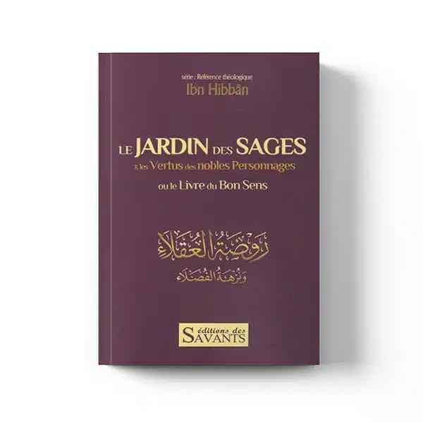 Le jardin des sages et les vertus des nobles personnages – Éditions des savants