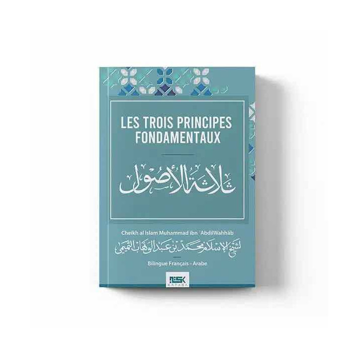 Les Trois Principes Fondamentaux  - Edition Kataba