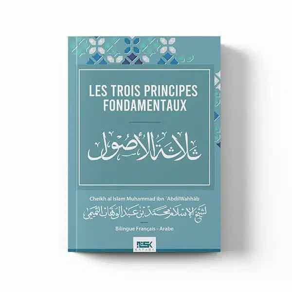 Les Trois Principes Fondamentaux  - Edition Kataba